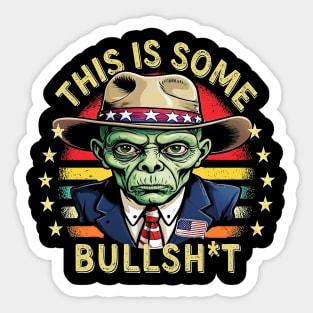 This Is Some Bullshit American Resident Alien Sticker